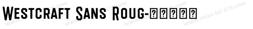 Westcraft Sans Roug字体转换